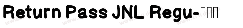 Return Pass JNL Regu字体转换
